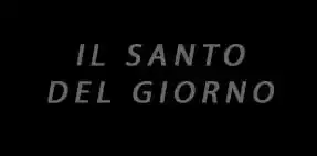 Il santo del giorno | Patrizio Patrizi - Cinematographer